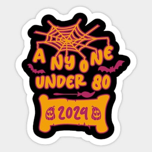 Anyone Under 80 2024 Sticker